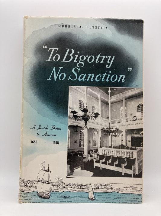 "To Bigotry No Sanction" A Jewish Shrine in America