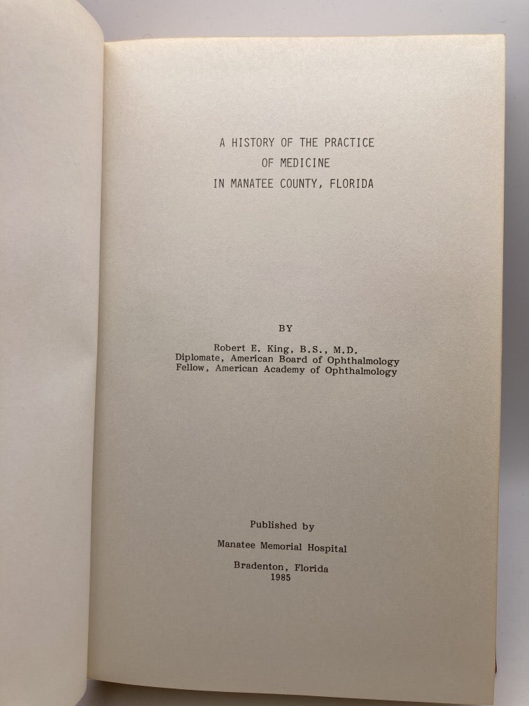 A History of the Practice of Medicine in Manatee Country, Florida