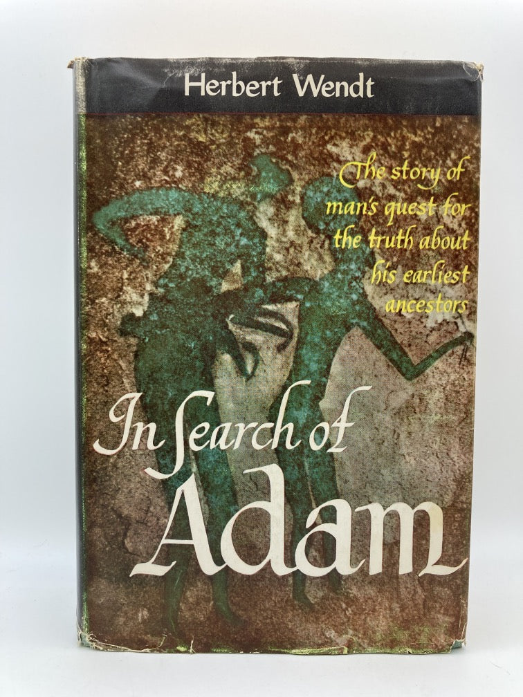 In Search of Adam: The Story of Man's Quest for the Truth About His Earliest Ancestors