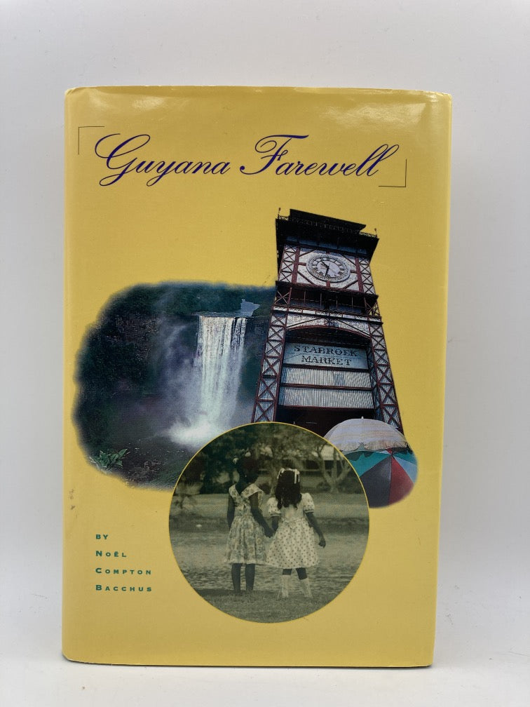 Guyana Farewell: A Recollection of Childhood in a Faraway Place