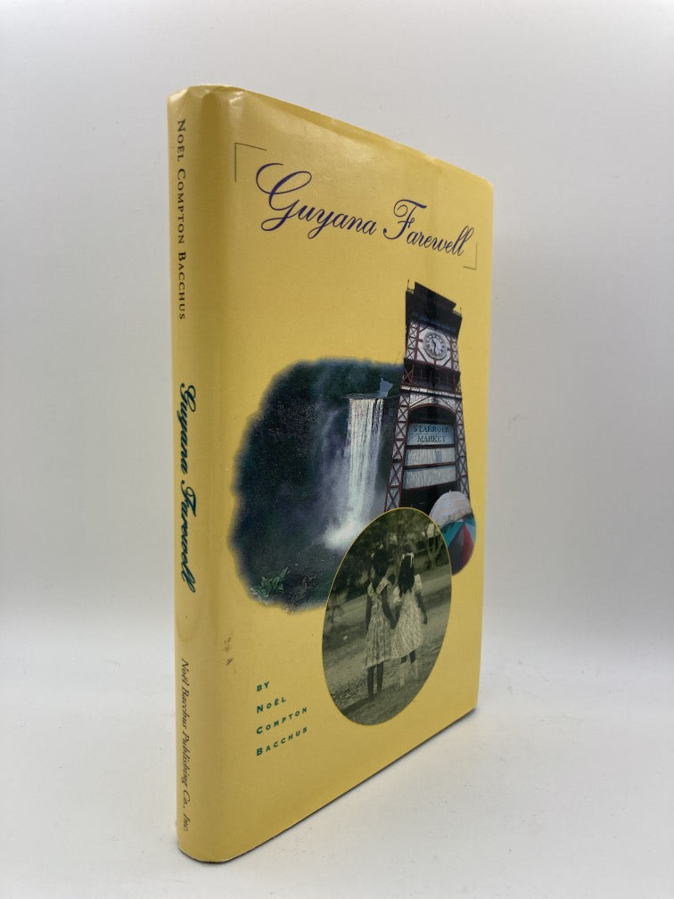 Guyana Farewell: A Recollection of Childhood in a Faraway Place