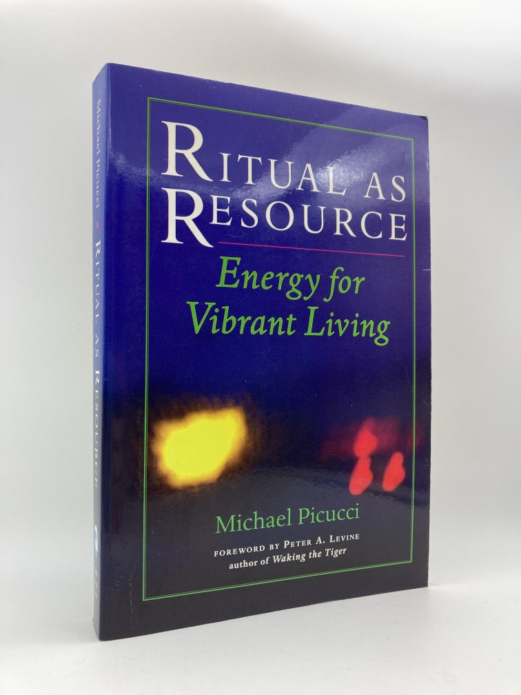 Ritual as Resource: Energy for Vibrant Living