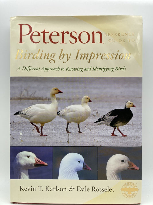 Peterson Reference Guide To Birding By Impression: A Different Approach to Knowing and Identifying Birds