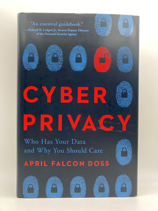 Cyber Privacy: Who Has Your Data and Why You Should Care