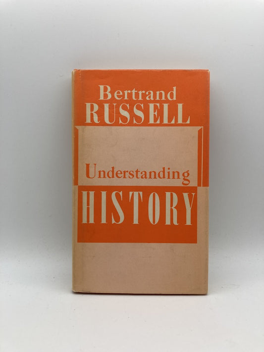 Understanding History and Other Essays by Bertrand Russell