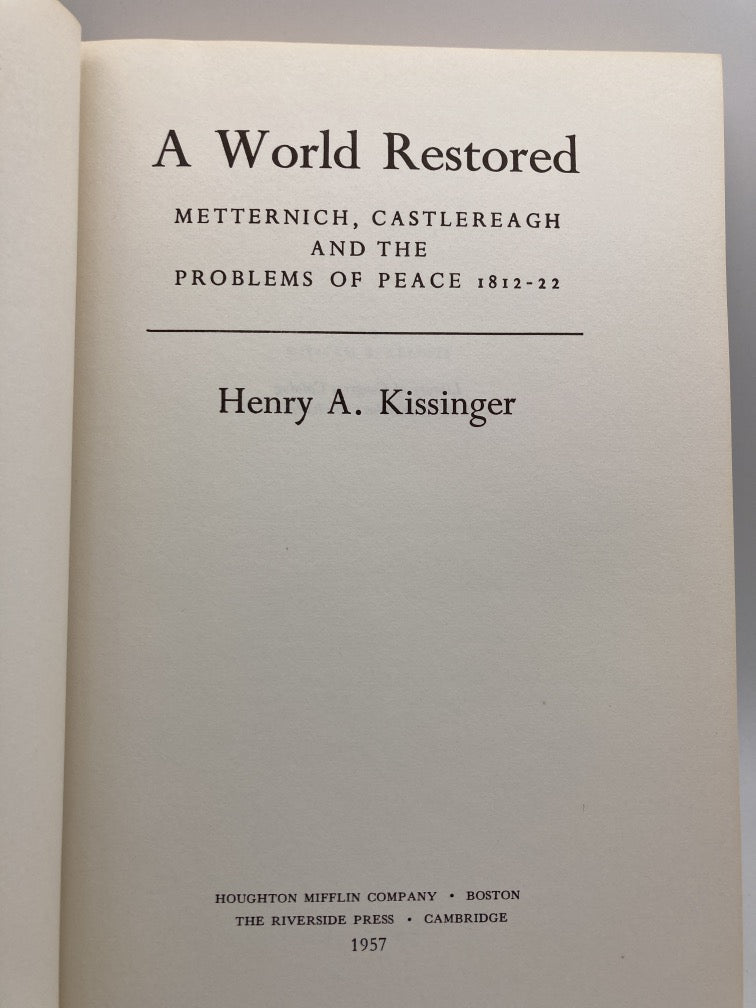 A World Restored: Metternich, Castlereagh and the Problems of Peace