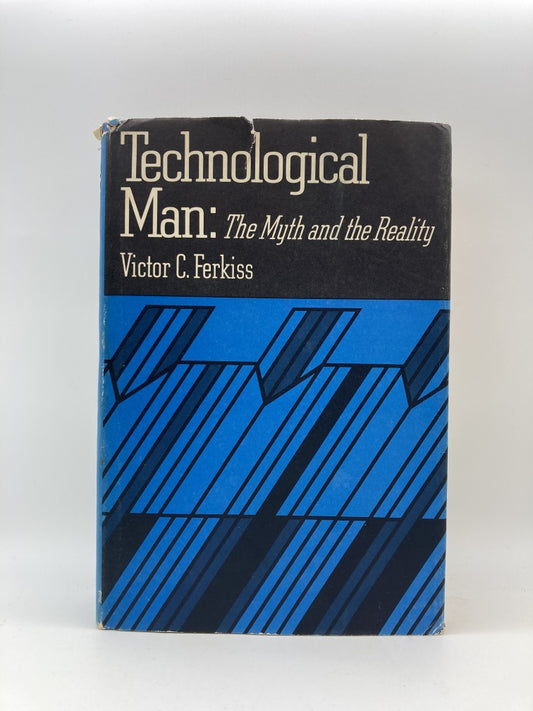 Technological Man: The Myth and the Reality