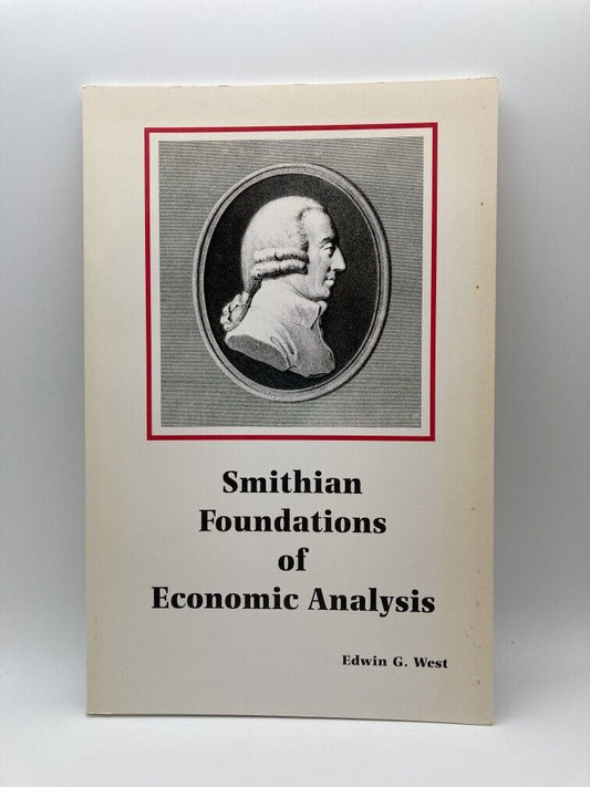 Smithian Foundations of Economic Analysis