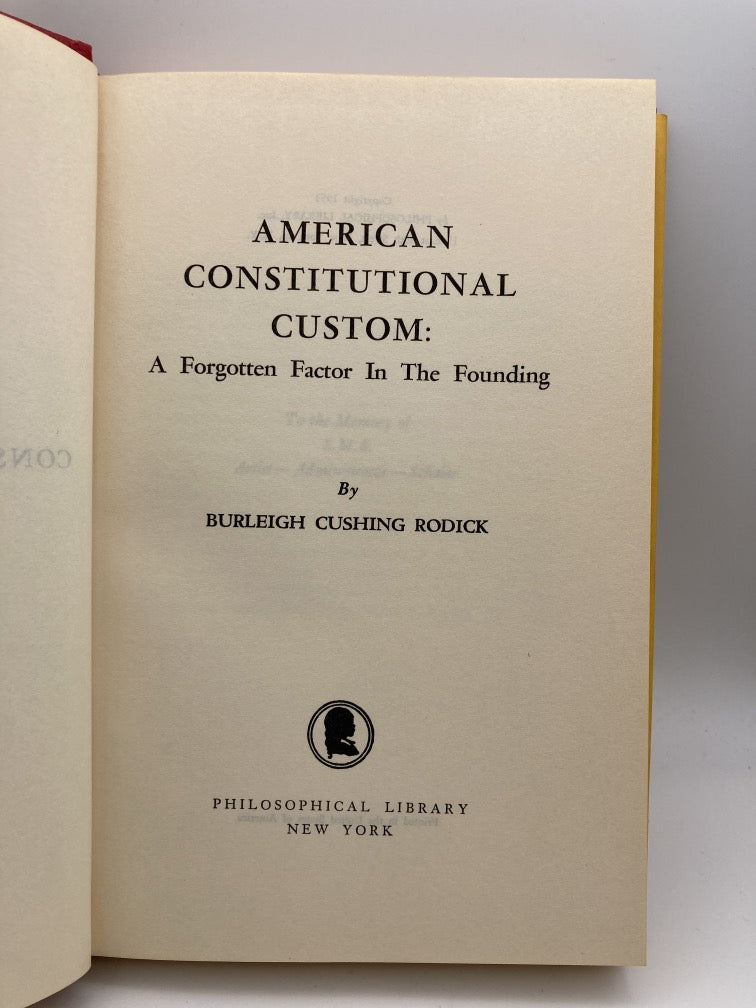 American Constitutional Custom: A Forgotten Factor in the Founding