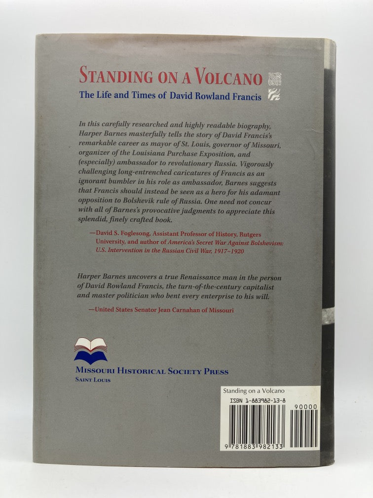 Standing on a Volcano: The Life and Times of David Rowland Francis