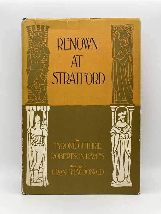 Renown at Stratford: A Record of the Shakespeare Festival in Canada