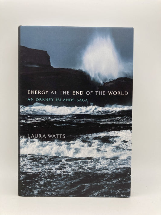 Energy at the End of the World: An Orkney Islands Saga