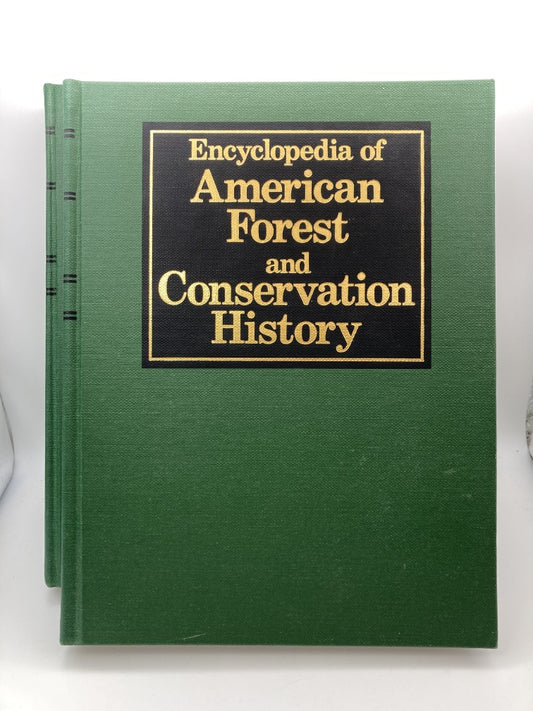 Encyclopedia of American Forest and Conservation History (Vol. 1 & 2)