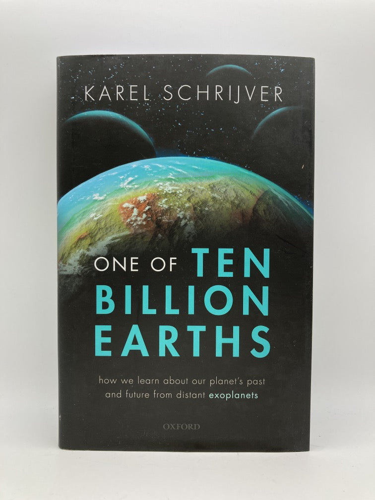 One of Ten Billion Earths: How We Learn About Our Planet's Past and Future from Distant Exoplanets