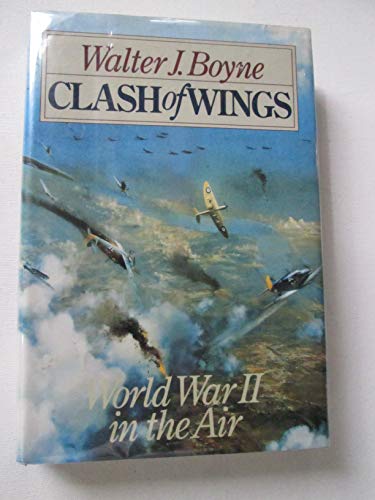 Clash of Wings: World War II in the Air