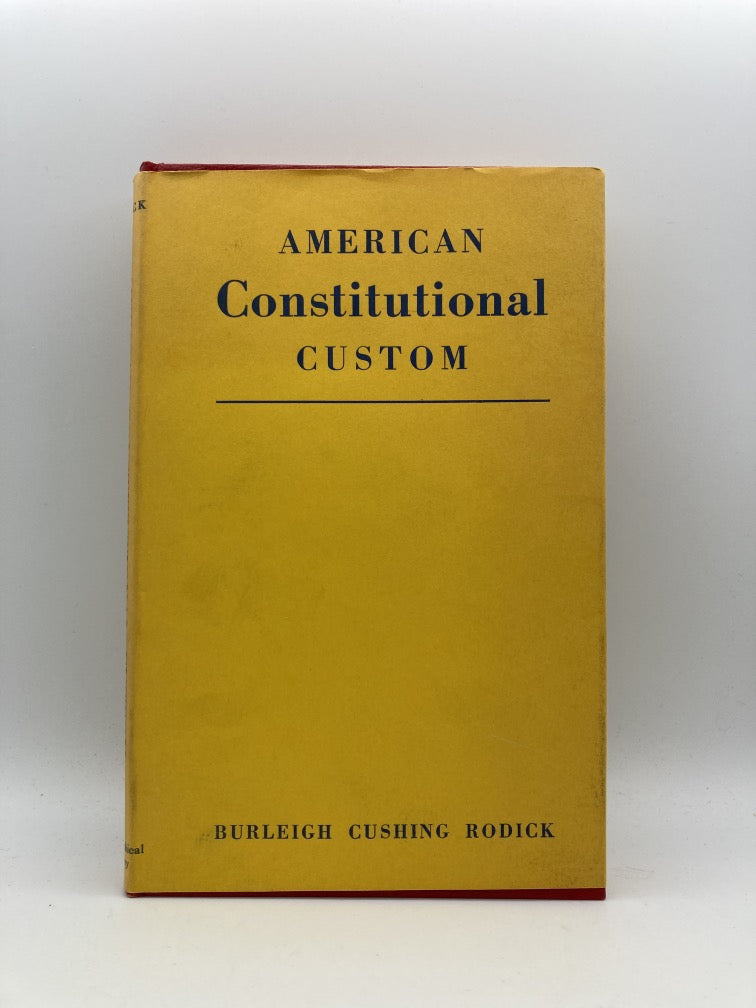 American Constitutional Custom: A Forgotten Factor in the Founding