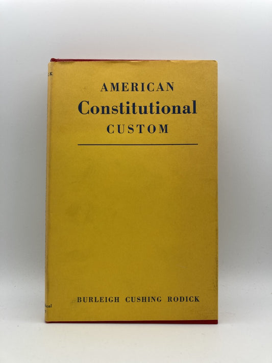 American Constitutional Custom: A Forgotten Factor in the Founding