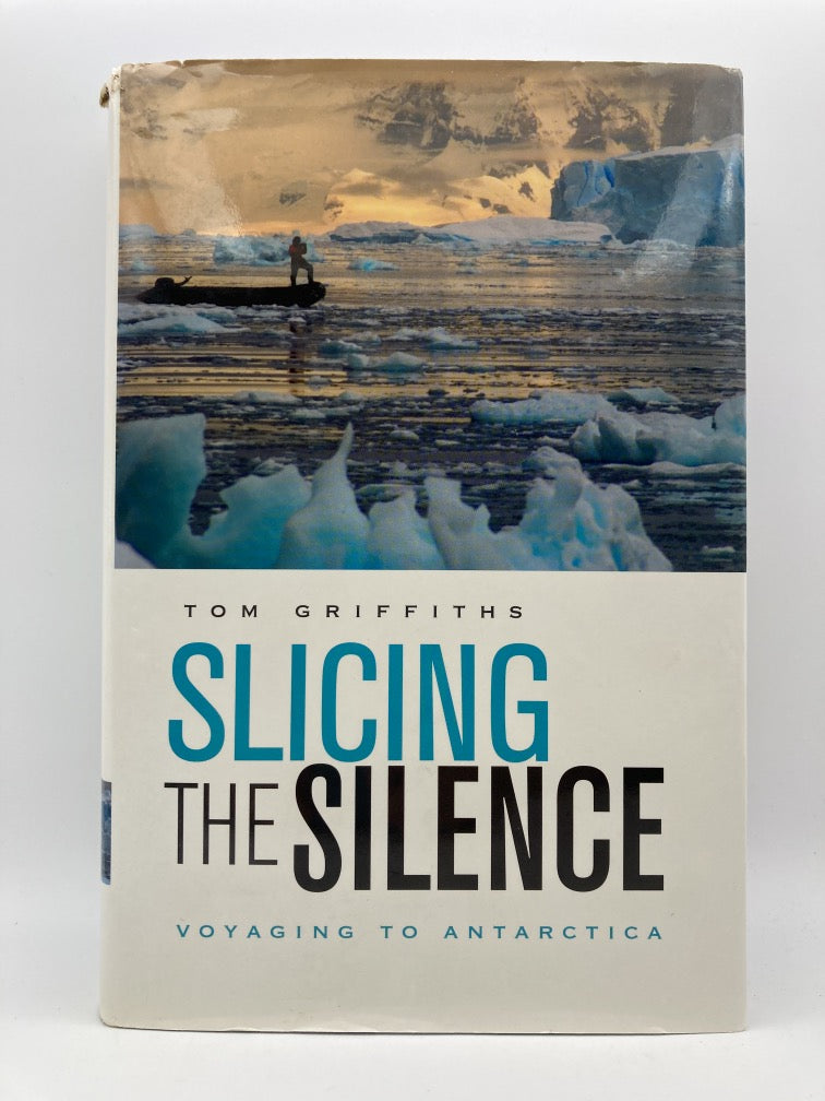 Slicing the Silence: Voyaging to Antarctica