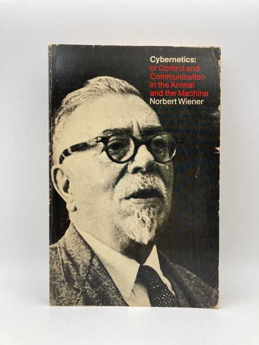 Cybernetics: or Control and Communication in the Animal and the Machine